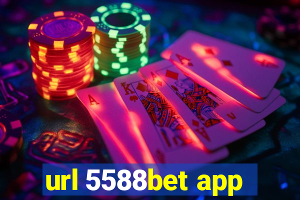 url 5588bet app